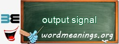 WordMeaning blackboard for output signal